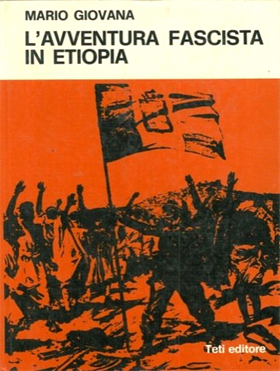 L'avventura fascista in Etiopia.